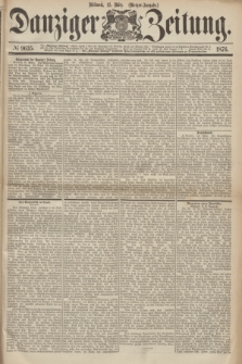 Danziger Zeitung. 1876, № 9635 (15 März) - (Morgen-Ausgabe.)