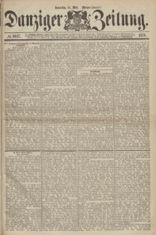 Danziger Zeitung. 1876, № 9637 (16 März) - (Morgen=Ausgabe.)