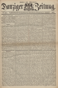 Danziger Zeitung. 1876, № 9677 (8 April) - (Morgen-Ausgabe.)