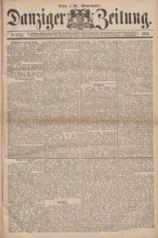Danziger Zeitung. 1876, № 9713 (2 Mai) - (Morgen=Ausgabe.)