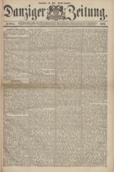 Danziger Zeitung. 1876, № 9744 (20 Mai) - (Abend=Ausgabe.) + dod.