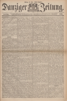 Danziger Zeitung. 1876, № 9790 (19 Juni) - (Abend=Ausgabe.)