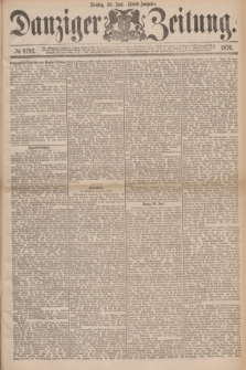 Danziger Zeitung. 1876, № 9792 (20 Juni) - (Abend=Ausgabe.) + dod.
