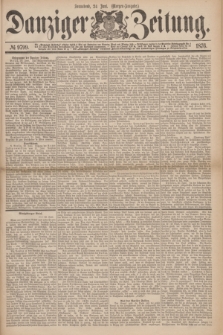 Danziger Zeitung. 1876, № 9799 (24 Juni) - (Morgen=Ausgabe.)