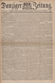 Danziger Zeitung. 1876, № 9844 (20 Juli) - (Abend=Ausgabe.)
