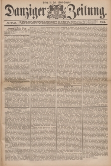 Danziger Zeitung. 1876, № 9846 (21 Juli) - (Abend=Ausgabe.)