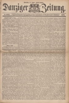 Danziger Zeitung. 1876, № 9892 (17 August) - (Abend=Ausgabe.)