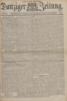 Danziger Zeitung. 1876, № 9906 (25 August) - (Abend=Ausgabe.)