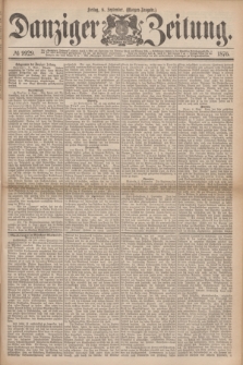 Danziger Zeitung. 1876, № 9929 (8 September) - (Morgen=Ausgabe.)