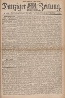 Danziger Zeitung. 1876, № 9946 (18 September) - (Abend=Ausgabe.) + dod.