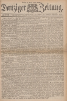 Danziger Zeitung. 1876, № 10004 (21 October) - (Abend=Ausgabe.)