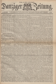 Danziger Zeitung. 1876, № 10008 (24 October) - (Abend=Ausgabe.)