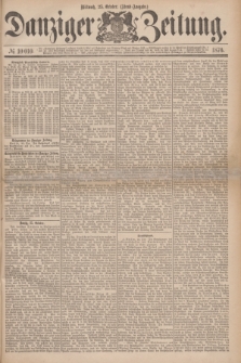 Danziger Zeitung. 1876, № 10010 (25 October) - (Abend=Ausgabe.)