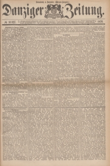 Danziger Zeitung. 1876, № 10027 (4 November) - (Morgen=Ausgabe.)