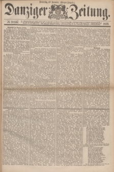 Danziger Zeitung. 1876, № 10047 (16 November) - (Morgen=Ausgabe.)