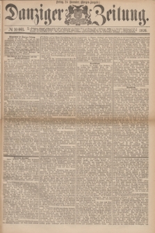 Danziger Zeitung. 1876, № 10061 (24 November) - (Morgen-Ausgabe.)