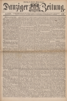 Danziger Zeitung. 1876, № 10071 (30 November) - (Morgen=Ausgabe.)