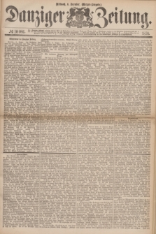 Danziger Zeitung. 1876, № 10081 (6 Dezember) - (Morgen=Ausgabe.)
