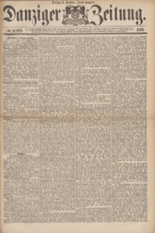 Danziger Zeitung. 1876, № 10092 (12 Dezember) - (Abend=Ausgabe.) + dod.