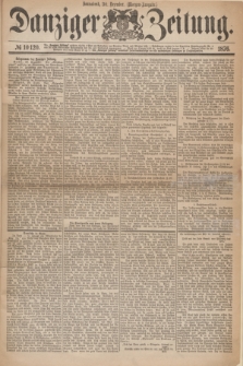 Danziger Zeitung. 1876, № 10120 (30 Dezember) - (Morgen=Ausgabe.)