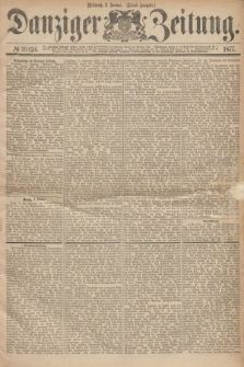 Danziger Zeitung. 1877, № 10124 (3 Januar) - (Abend=Ausgabe.)