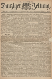 Danziger Zeitung. 1877, № 10126 (4 Januar) - (Abend=Ausgabe.)