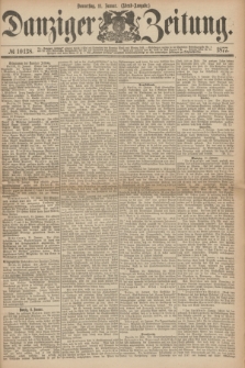 Danziger Zeitung. 1877, № 10138 (11 Januar) - (Abend=Ausgabe.)