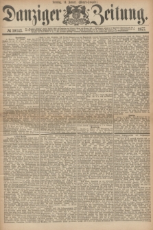 Danziger Zeitung. 1877, № 10143 (14 Januar) - (Morgen=Ausgabe.)