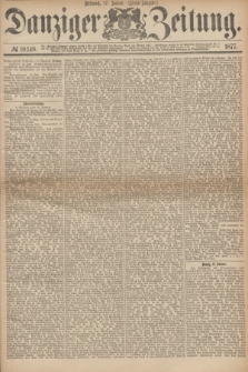 Danziger Zeitung. 1877, № 10148 (17 Januar) - (Abend=Ausgabe.)