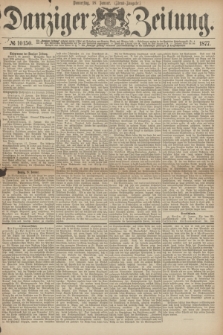 Danziger Zeitung. 1877, № 10150 (18 Januar) - (Abend=Ausgabe.)