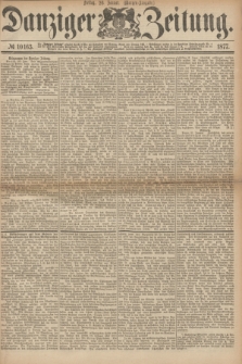 Danziger Zeitung. 1877, № 10163 (26 Januar) - (Morgen=Ausgabe.)