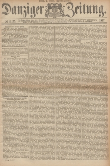 Danziger Zeitung. 1877, № 10175 (2 Februar) - (Morgen=Ausgabe.)