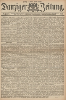 Danziger Zeitung. 1877, № 10180 (5 Februar) - (Abend=Ausgabe.) + dod.