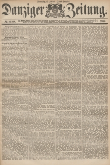 Danziger Zeitung. 1877, № 10198 (15 Februar) - (Abend=Ausgabe.) + dod.