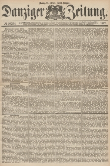 Danziger Zeitung. 1877, № 10204 (19 Februar) - (Abend=Ausgabe.) + dod.