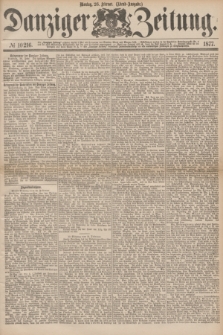Danziger Zeitung. 1877, № 10216 (26 Februar) - (Abend=Ausgabe.) + dod.