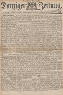 Danziger Zeitung. 1877, № 10229 (6 März) - (Morgen=Ausgabe.)