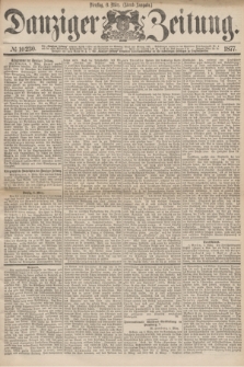 Danziger Zeitung. 1877, № 10230 (6 März) - (Abend=Ausgabe.)