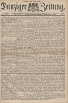 Danziger Zeitung. 1877, № 10234 (8 März) - (Abend=Ausgabe.) + dod.