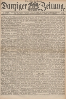 Danziger Zeitung. 1877, № 10236 (9 März) - (Abend=Ausgabe.) + dod.