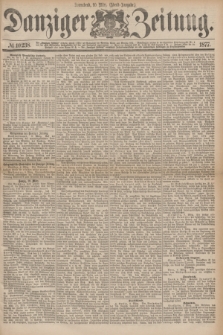 Danziger Zeitung. 1877, № 10238 (10 März) - (Abend=Ausgabe.)