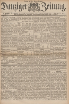 Danziger Zeitung. 1877, № 10239 (11 März) - (Morgen=Ausgabe.)