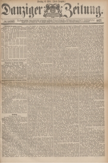 Danziger Zeitung. 1877, № 10242 (13 März) - (Abend=Ausgabe.) + dod.