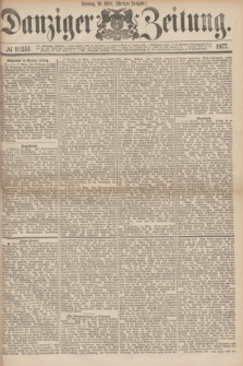 Danziger Zeitung. 1877, № 10251 (18 März) - (Morgen=Ausgabe.)