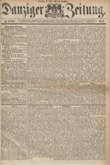 Danziger Zeitung. 1877, № 10265 (27 März) - (Morgen=Ausgabe.)