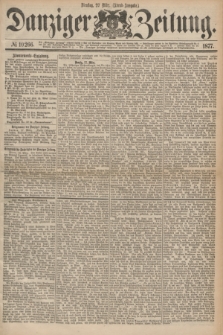 Danziger Zeitung. 1877, № 10266 (27 März) - (Abend=Ausgabe.) + dod.