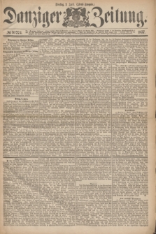 Danziger Zeitung. 1877, № 10274 (3 April) - (Abend=Ausgabe.) + dod.
