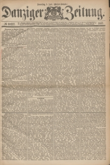 Danziger Zeitung. 1877, № 10277 (5 April) - (Morgen=Ausgabe.)