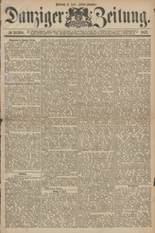 Danziger Zeitung. 1877, № 10288 (11 April) - (Abend=Ausgabe.)