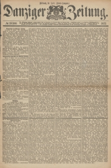 Danziger Zeitung. 1877, № 10300 (18 April) - (Abend=Ausgabe.) + dod.